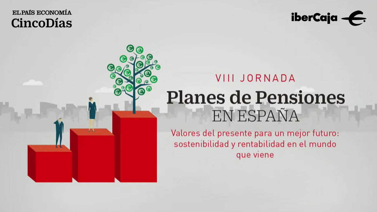 VIII Jornada de Planes de Pensiones en España. Valores del presente para un mejor futuro
