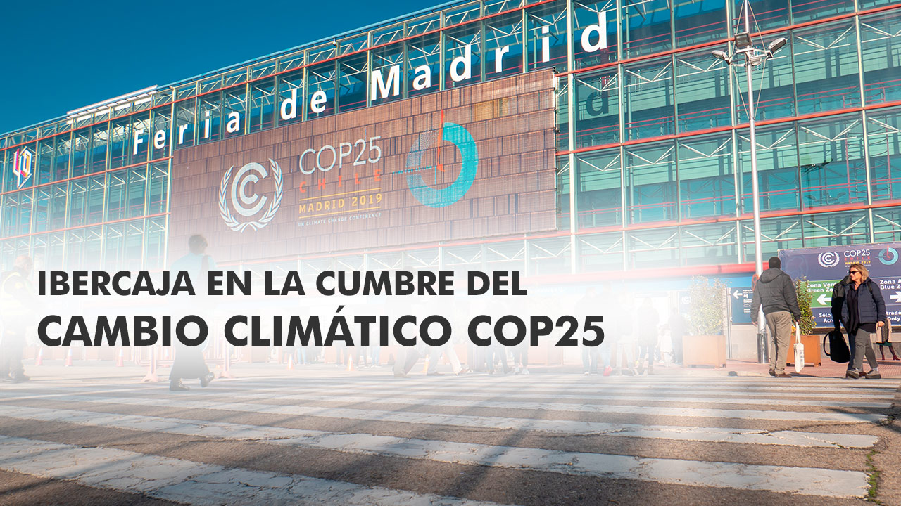 Ibercaja en la Cumbre del Cambio Climático COP25